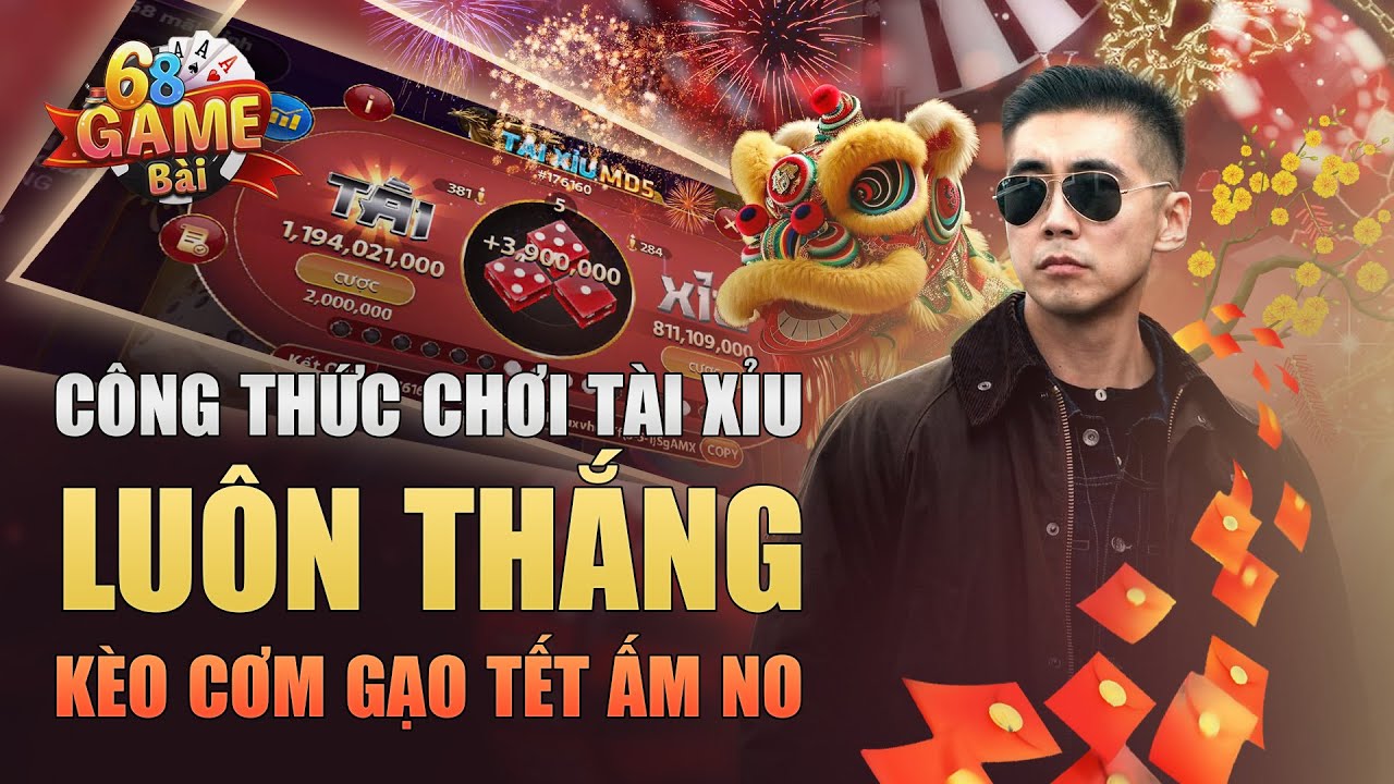 68 Game Bài Đổi Thưởng | Tài Xỉu 68 Game Bài Uy Tín Nhất -Công Thức Tài Xỉu 68 Game Bài Luôn Thắng !